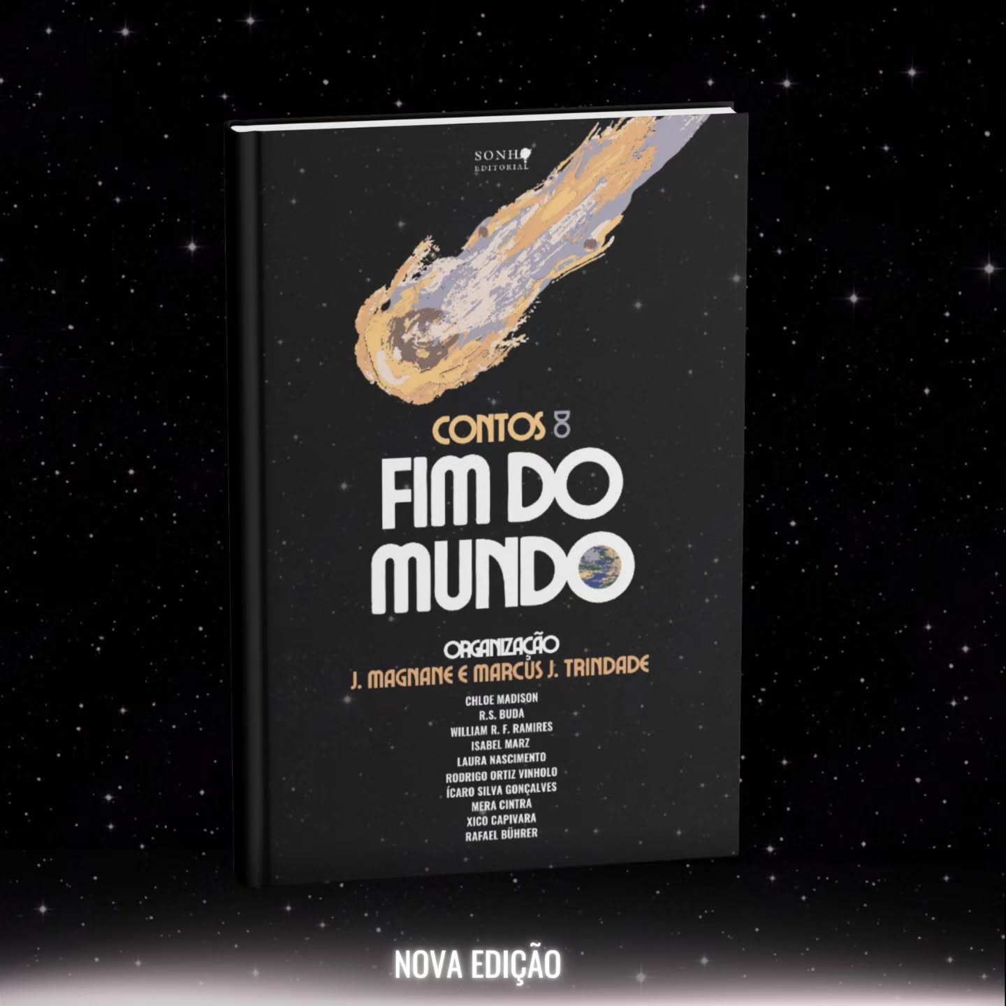 Ainda em clima antológico, trazemos a 2ª edição da nossa primeiríssima antologia gratuita: Contos do Fim do Mundo, de 2024.
Em nosso primeiro edital foram selecionados dez autores: Chloe Madison, R.S. Buda, William R.F. Ramires, Isabel Marz, Laura Nascimento, Rodrigo Ortiz Vinholo, Ícaro Silva Gonçalves, Mera Cintra, Rafael Bührer e Xico Capivara.
A nova edição chega no próximo mês em sonhoeditorial.com.br
