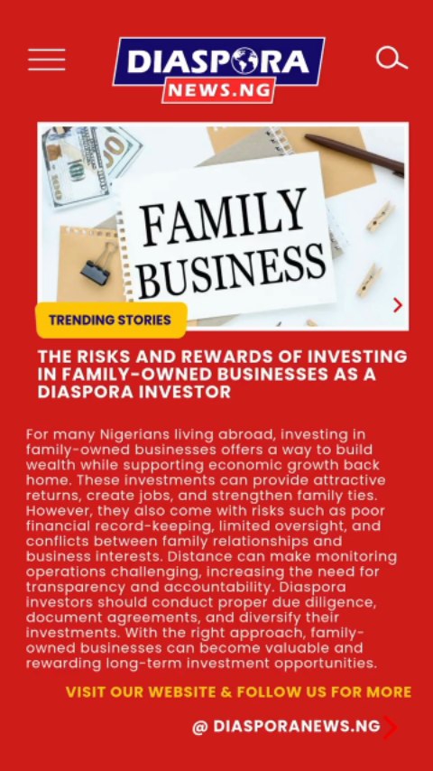 Many Nigerians living abroad are constantly searching for ways to stay connected to home while growing their wealth. One of the most common investment opportunities available to diaspora Nigerians is investing in family-owned businesses.
Read full story
https://www.diasporanews.ng/post/the-risks-and-rewards-of-investing-in-family-owned-businesses-as-a-diaspora-investor