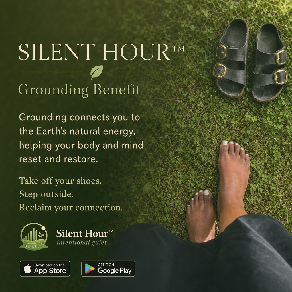 #ThursdayBlessing #ThankfkfulThursday
There are moments when it feels like the rug is pulled from under our feet…
when the ground shakes…
when life tilts and nothing feels steady.
And yet—
the moment we remove our shoes,
touch the earth,
and stand as if on holy ground…
something shifts.
Balance returns.
The body remembers.
The spirit steadies.
We come back to ourselves.
May today bring you that kind of grounding.
May the earth meet you where you are.
May peace rise beneath your feet.
And if you need a quiet place to return to today,
Silent Hour™ is here for you.
A moment of grounding, a breath, a reset — right in your hands.
Download the app and come sit with yourself for a while.
— N’nako Kandé
Silent Hour™
#SilentHour #GroundingBenefit #IntentionalQuiet #MindfulLiving #SilentHourNnako #SilentHourBlessing #NnakoKande
