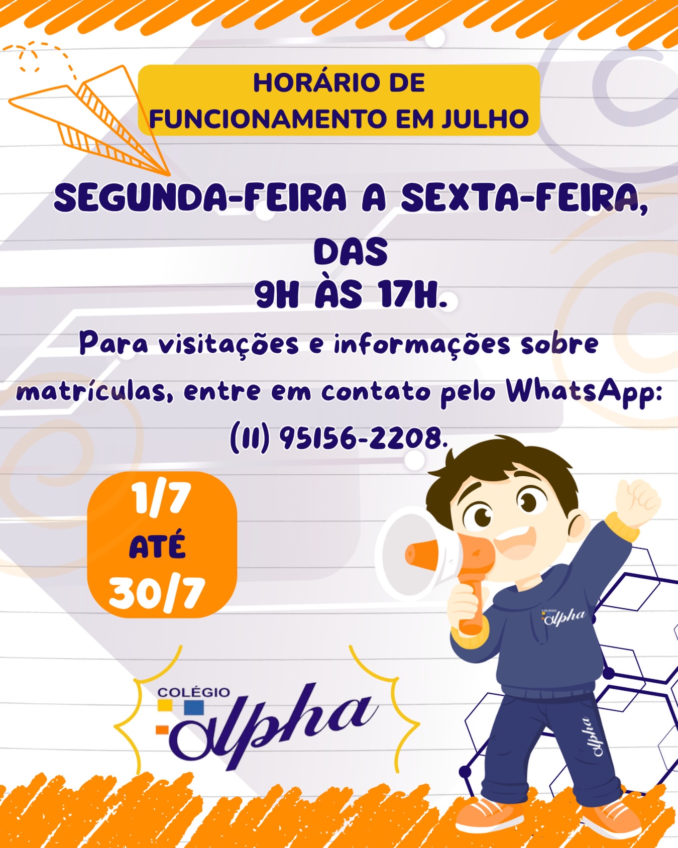 Horário de funcionamento em julho.