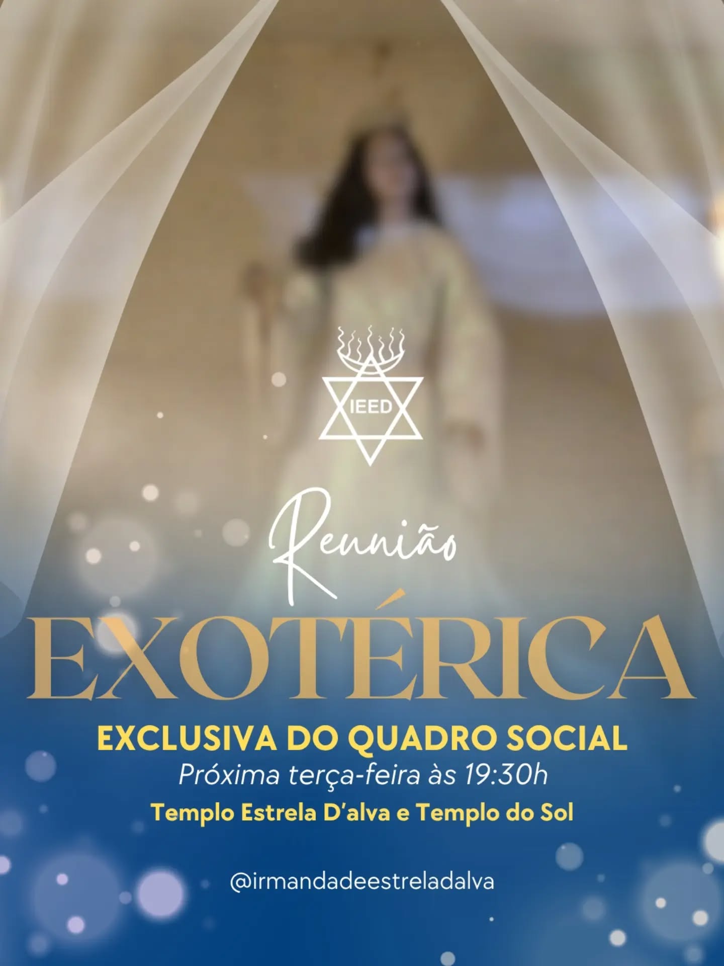Amanhã dia 7 de julho teremos a Reunião Exotérica Exclusiva do Quadro Social às 19:30 nos Templos Estrela D'Alva e Templo do Sol.