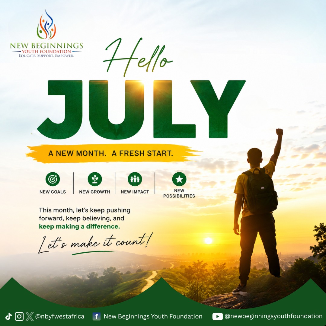 Welcome to July!
A new month brings new opportunities to learn, grow, and make a positive impact. As we step into July, let us remain committed to empowering young minds, transforming lives, and building a brighter future together.
No matter where you are on your journey, this is your reminder that every new month is a fresh chance to dream bigger, work harder, and become better.
Here's to a month of growth, purpose, and endless possibilities.
Happy New Month from New Beginnings Youth Foundation! ๐
#HelloJuly #HappyNewMonth #NewMonthNewGoals #YouthEmpowerment #NewBeginnings #InspiringChange #BuildingFutures #YouthDevelopment #CommunityImpact #PositiveChange #MakingADifference #NBYF #NewBeginningsYouthFoundation #July2026 #EmpowerInspireTransform