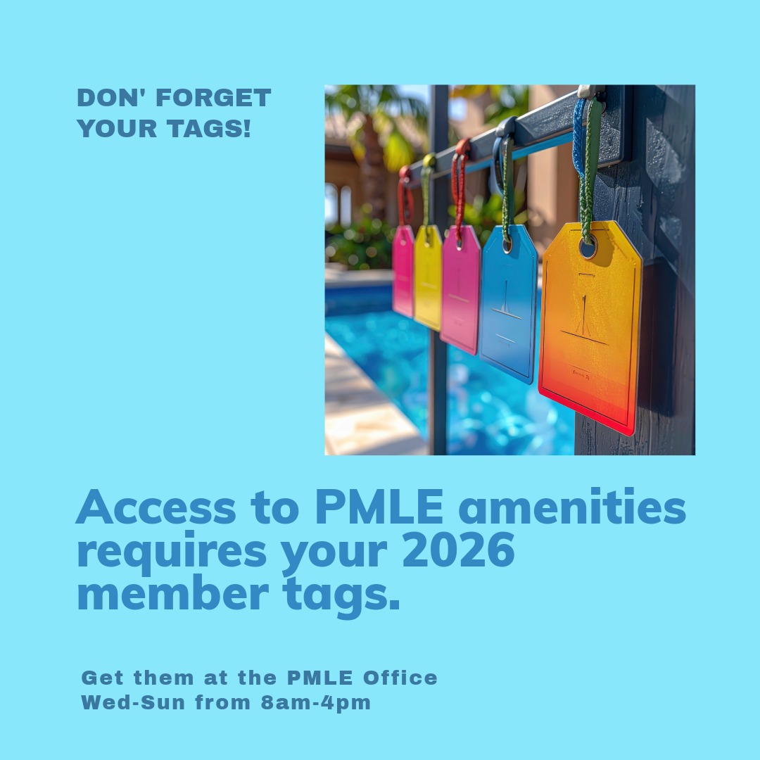 If you're going to the pool, lake or clubhouse, don't forget your tags!