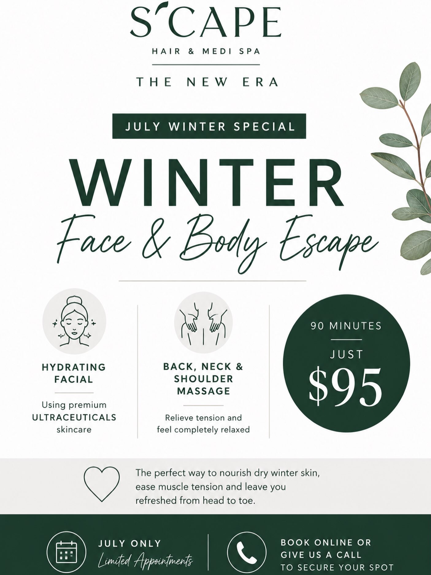❄️ JULY WINTER SPECIAL ❄️
Winter Face & Body Escape
Treat yourself to 90 minutes of pure relaxation for just $95.
✨ Hydrating Facial
✨ Back, Neck & Shoulder Massage
The perfect way to nourish dry winter skin, ease muscle tension, and leave feeling refreshed.
Call us 03 2081875 or
Online www.scape.co.nz
#winterpamperpackage #treatyourself