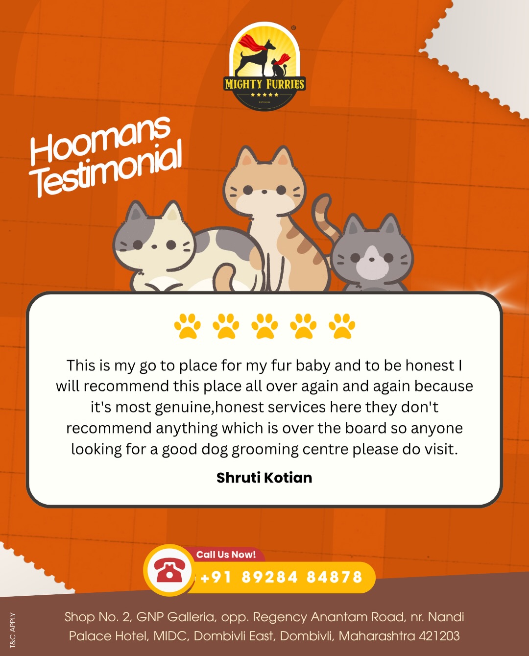 Nothing makes us happier than seeing happy pets and even happier pet parents! 🐶🐱💙
Every review, every kind word, and every smile reminds us why we do what we do. At Mighty Furries, we believe every pet deserves the highest level of care, and every pet parent deserves a place they can trust.
From professional grooming and premium pet products to expert guidance and personalized care, we’re committed to making every visit a comfortable and memorable experience for you and your furry companion. 🐾✨
Your trust motivates us to keep improving, learning, and delivering the very best—because your pets are family to us too. ❤️
A heartfelt thank you to all our wonderful pet parents for your love, support, and valuable feedback. We’re grateful to be a part of your pet parenting journey and look forward to creating many more happy tails together! 🐾
Have you visited Mighty Furries yet? We’d love to hear about your experience in the comments below! 💬
📍 Mighty Furries – Premium Pet Store & Grooming Center
📞 089284 84878
#MightyFurries #CustomerReview #CustomerTestimonial #PetParents #HappyPets