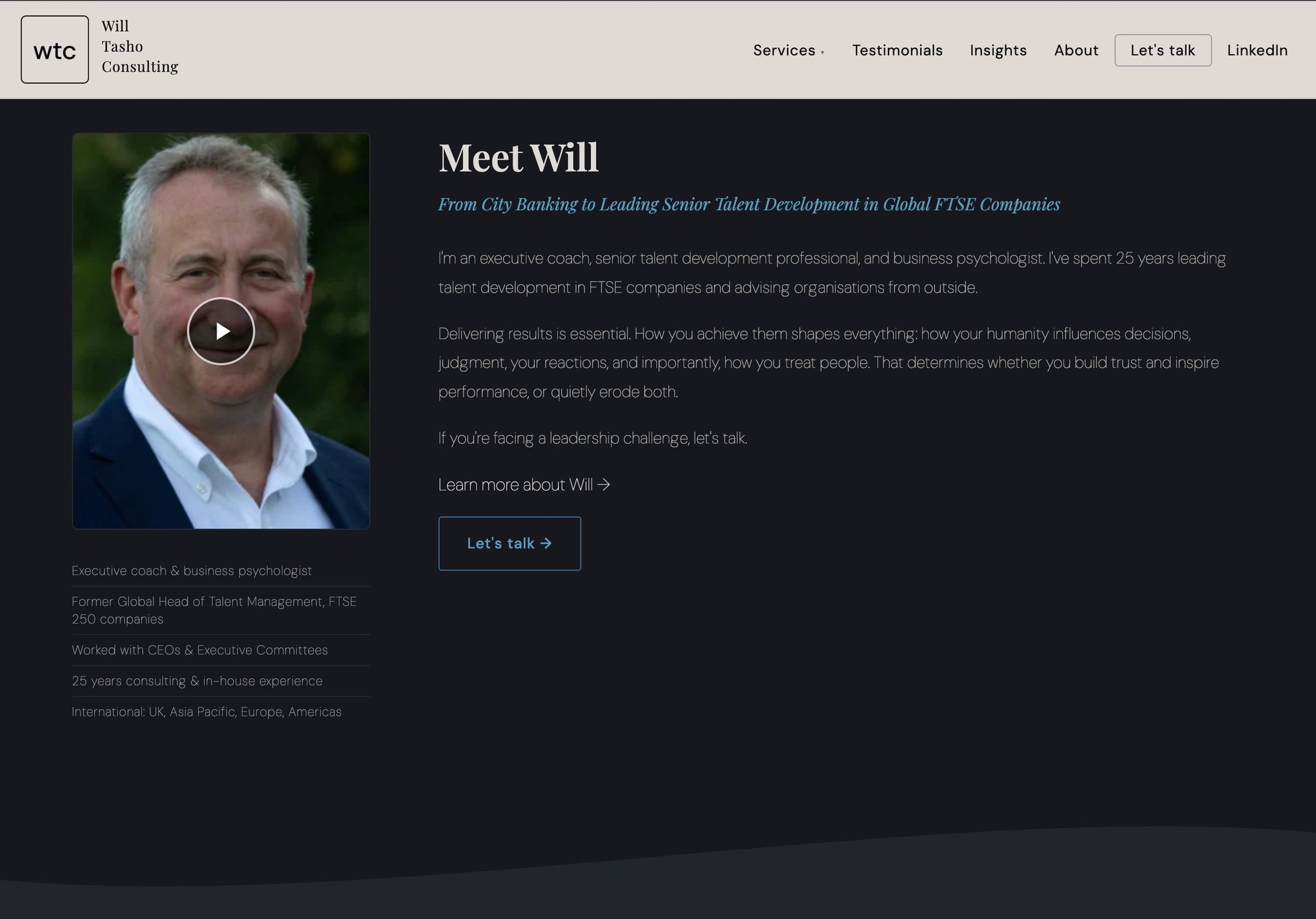 Great to see a project come together so stylishly! I worked with Will Tasho (Executive coach, talent development expert, business psychologist - and all round lovely man!) back in January, filming scenes for his website. That website is now live: www.wtconsulting.co.uk π