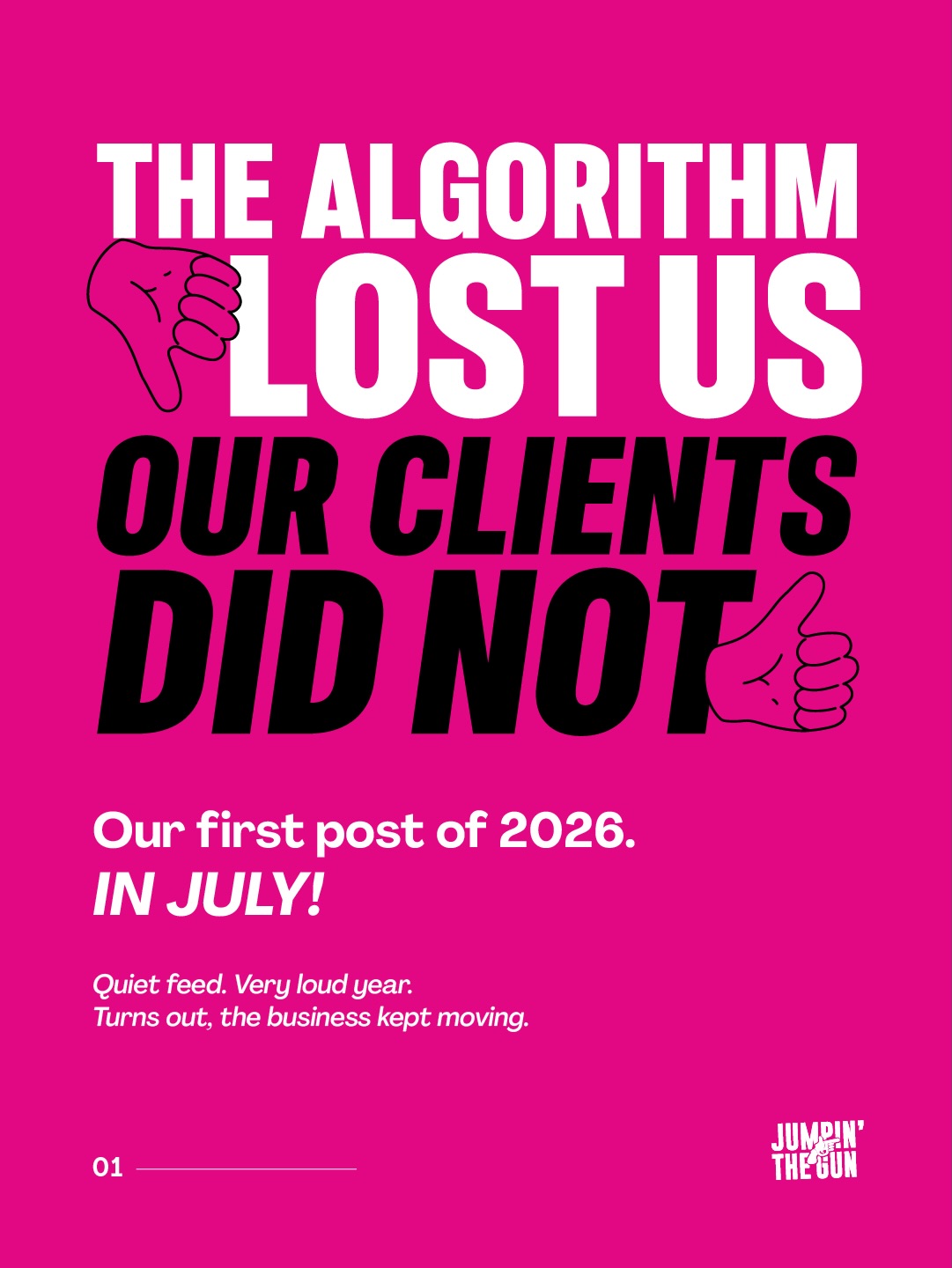 No, the algorithm did not send a search party.
We lost visibility, and we own that 🙆♀️
If, like us, your socials went quiet while great work and referrals kept the business moving, cut yourself some damn slack. Your foundations are strong.
If the business went quiet too… well, that’s a bigger problem than an empty content calendar.
Want to fix it? You know who to call. We might squeeze you in 😉
#JTG #JumpinTheGun #CreativeStudio #BrandDevelopment #WebDevelopment