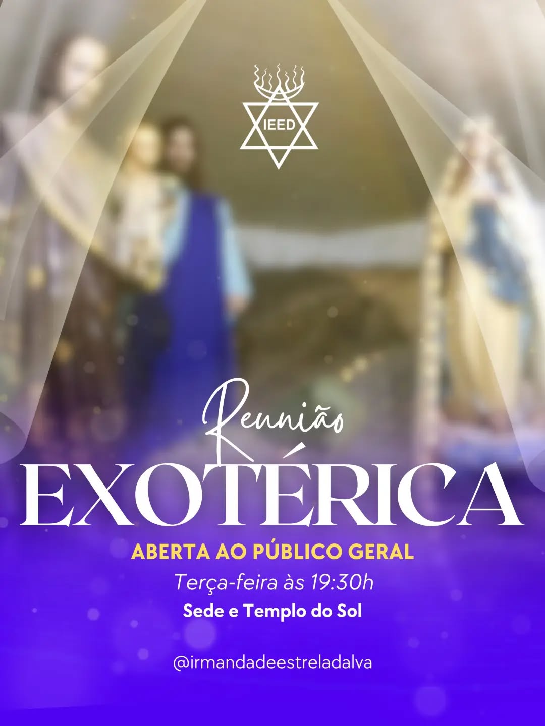 Reunião Exotérica aberta ao Público Geral às 19:30h na Sede Estrela D'alva e Templo do Sol.
Dia 14 de julho de 2026 às 19:30h
- Sede (Templo Estrela D'alva) - Rua Rego Lopes, nº 98 - Tijuca - Rio de Janeiro - RJ
- Templo do Sol - Rua Estrela D'alva, nº253 - Guapimirim - RJ