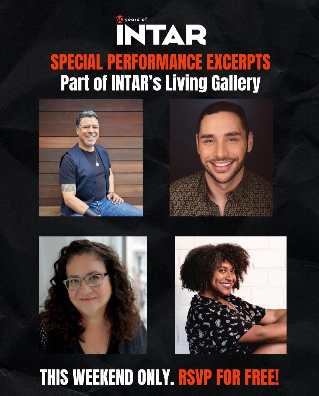 Four INTAR Playwrights. Four Excerpts of New Works. One Weekend Only.
As part of our Living Gallery, INTAR is taking a glimpse into the future as well — we’re producing four brand new excerpts of four brand new plays by these INTAR artists. Come for the readings and stay for the history!
RSVP for free now at the link in bio. Pssst there may be some free wine too 😉