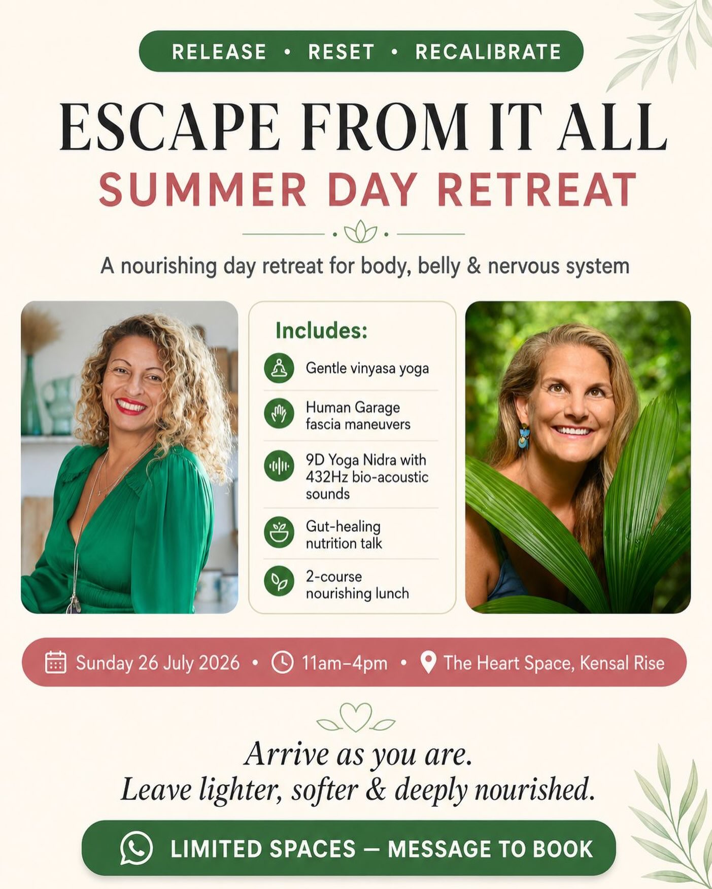 Very excited for our retreat day this Sunday!
@queensparkfolk @queensparklondon
Escape From It All — Summer Day Retreat
Sunday 26 July | 11am–4pm
@theheartspace.earth , Kensal Rise
Join Healthy Mays + Carolyn Wade @carolynselfcareapist for a nourishing day retreat to release, reset and recalibrate your body, belly and nervous system.
Your retreat day includes:
Gentle vinyasa flow yoga
Human Garage fascia maneuvers
9D Yoga Nidra with 432Hz bio-acoustic sounds
Gut-healing nutrition talk
2-course nourishing lunch created by @palmgreens
Arrive as you are. Leave lighter, softer and deeply nourished.
Last few spaces available — book your place now for this unmissable day of healing.
DM me RETREAT for the booking link & an extra special last minute discount.