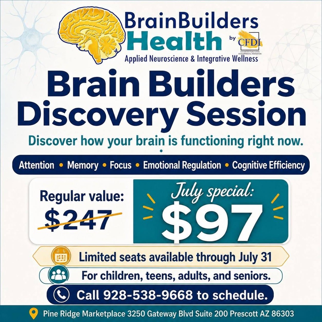 Give your brain the attention it deserves. š§ āØ
CFDI's Brain Builders Discovery Session helps you better understand your brain's attention, memory, focus, and more. This July, book your session for just $97 (regularly $247)! Available for all ages. Stop by Pine Ridge Marketplace or call 928-538-9668 to schedule.