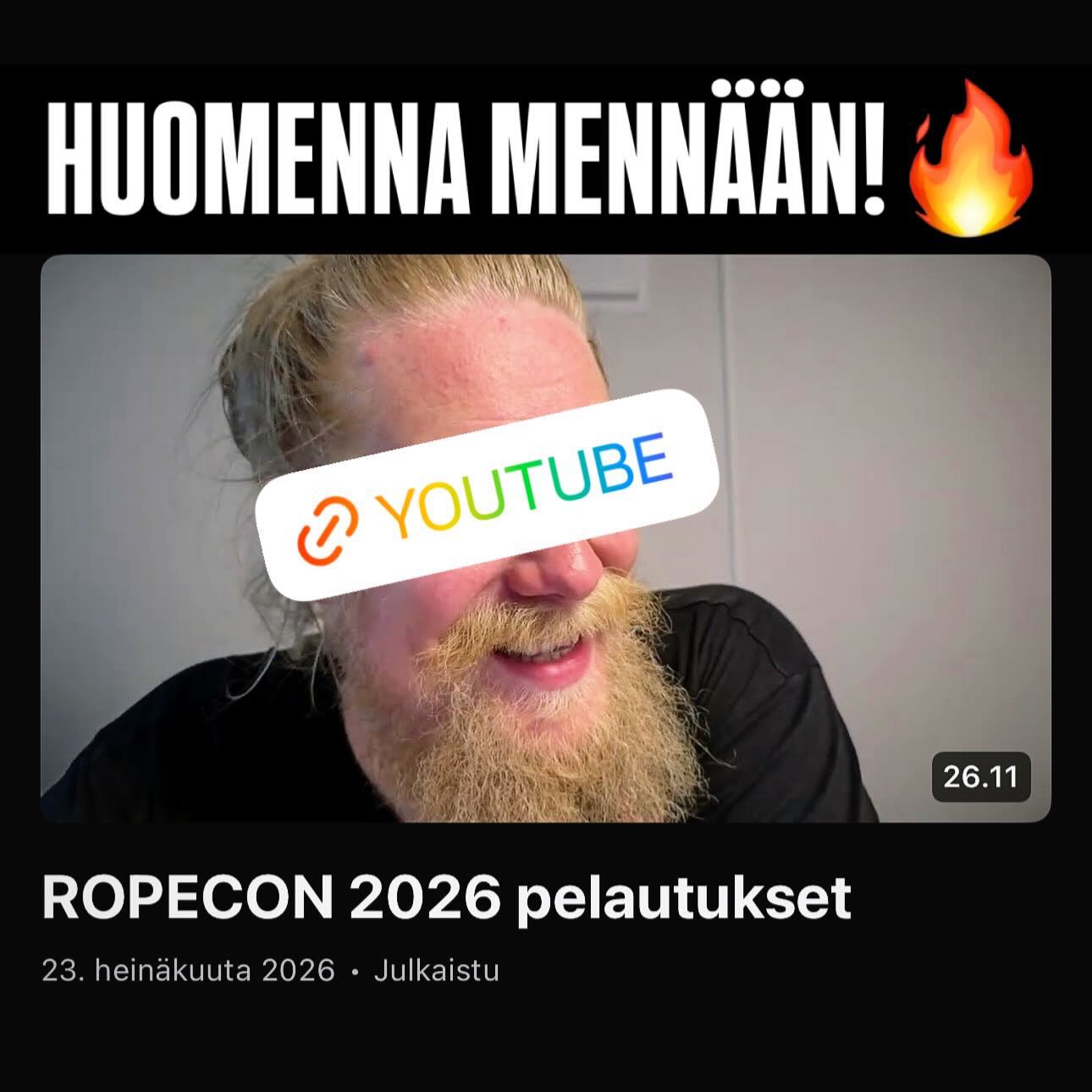 Ai että! Reilusti alle vuorokausi Ropeconiin! Pasi käy videolla läpi mitä pelejä on tulossa pelautukseen ja mitä niiltä on osotettavissa on odotettavissa. Linkki videoon: https://youtu.be/JxCxuNjW4Iw
Nähdään pelipöydässä ja conissa!
ps. Mikäli viikonloppuna ei onnaa niin ämä kolme peliä tulee myös pelautuskseen Tyrmälle jollain aikataululla! 🤟