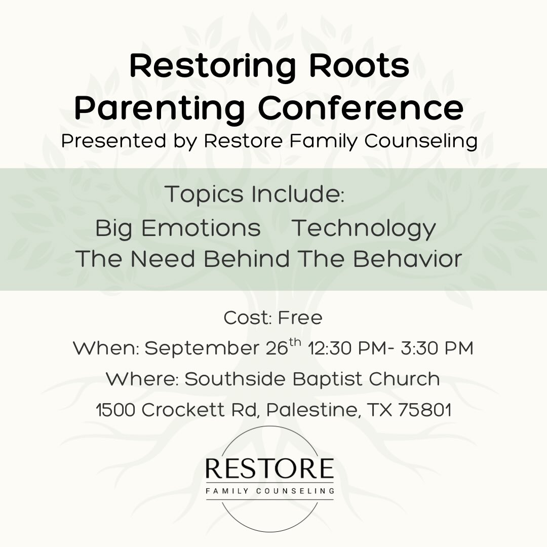 Restore is partnering with Southside Baptist Church in Palestine to host the Restoring Roots Parenting Conference September 26th from 12:30 PM- 3:30PM! The conference will equip and educate parents on topics such as big emotions,technology, understanding needs behind childrens’ behavior. Whether you have young children or teens this free conference is for you!