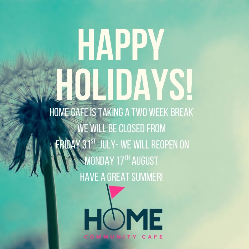 Happy Summer! Home Cafe is taking a little break - we will be closed from Friday 31st July, reopening on Monday 17th August.
See you then and enjoy the sun ☀️
Xxx