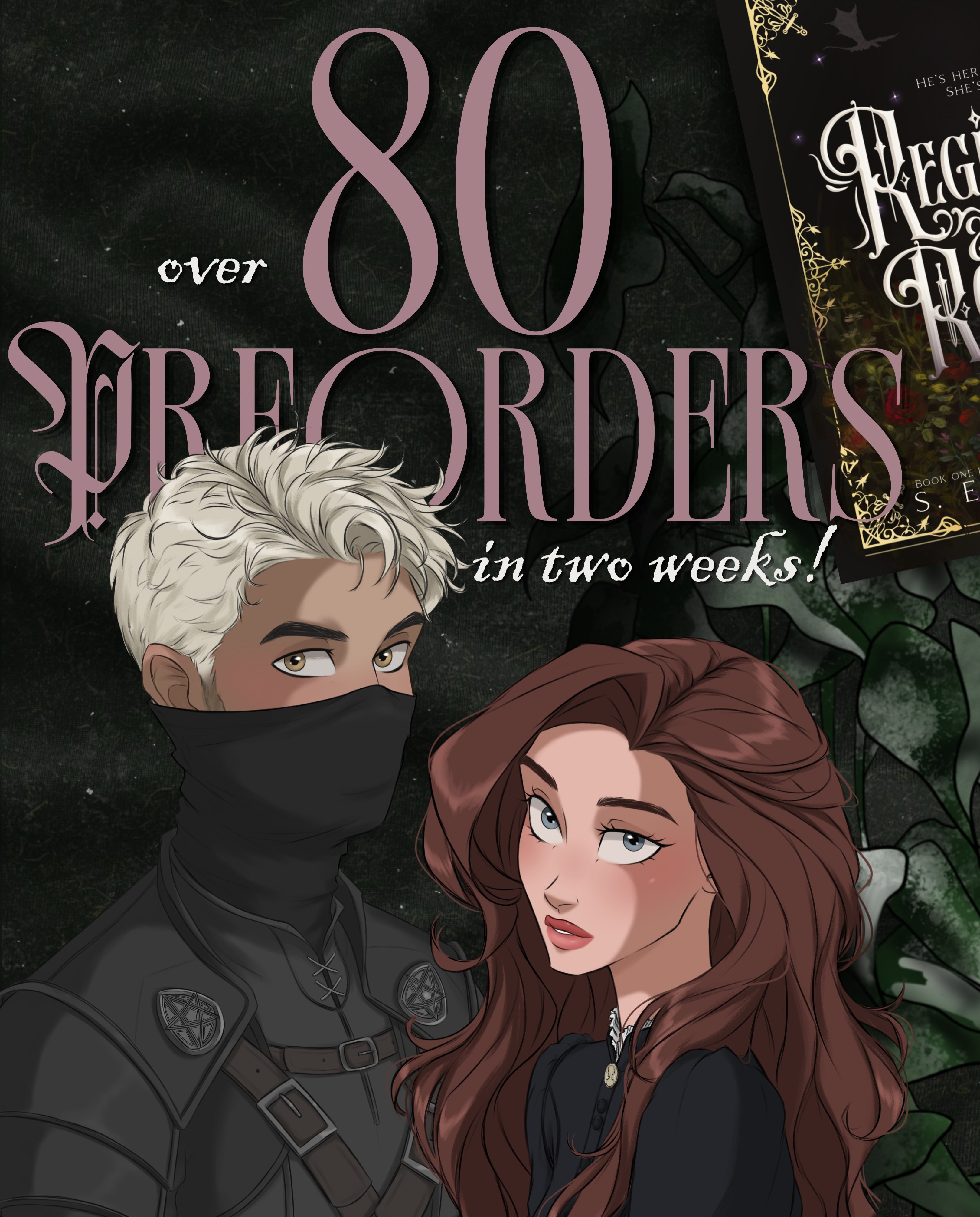 Over 80 preorders in just two weeks?! I can’t believe it 🫨
We are skyrocketing to the top of this ebook incentive list! We only need 18 to unlock an alt POV spicy chapter.
What should I add for 300? PR box giveaway or art with Lavinia’s animal companion 👀
Art by @_shara_art_
_____
If you’re new here👇
📖Regicide and Roses by S. E. Nielsen
𝐇𝐞’𝐬 𝐡𝐞𝐫 𝐞𝐬𝐜𝐚𝐩𝐞 𝐩𝐥𝐚𝐧.
𝐒𝐡𝐞’𝐬 𝐡𝐢𝐬 𝐩𝐫𝐞𝐲.
Wraith, an infamous dark sorcerer on a mission to eliminate the royal bloodline, goes undercover as a dragon rider in the king’s army.
Meanwhile, Lavinia, the stubborn and witty princess on Wraith’s hit list, is looking for any way out of the kingdom and her royal duty to marry.
*And she knows just the cold and ruthless dragon rider to use in her escape…*
Wraith reluctantly forms a temporary alliance with her, but when teasing and insults turn to banter and seduction, he questions whether he’ll be able to finish her in the end.
And if desire overcomes duty, he may lose his most prized possession of all—his status as one of the realm’s most fearsome and powerful sorcerers.
🥀forbidden love
🥀slow burn
🥀dark sorcerer x damsel princess
🥀wound tending
🥀dragons + gothic setting
🥀animal companion