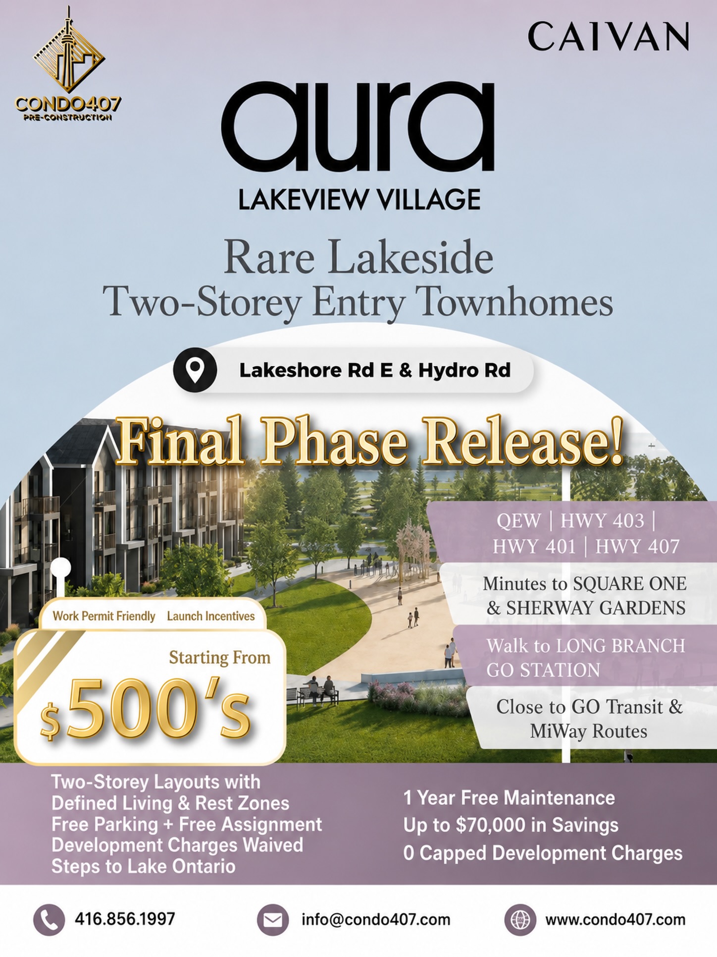 ✨ AURA at Lakeview Village | Final Townhome Release
AURA introduces a collection of ground-oriented, two-storey townhomes within Mississauga’s Lakeview Village community. The homes feature private entrances and separate living and sleeping areas, offering a low-rise alternative to condominium living.
📍 Lakeshore Rd E & Hydro Rd, Mississauga
💰 Starting from the $500s*
🌊 Close to Lake Ontario and the Lakeview Village waterfront
🚆 Within walking distance of Long Branch GO Station
🚌 Access to nearby MiWay routes
🛣 Connections to the QEW and Highways 403, 401 and 407
🛍 Convenient access to Sherway Gardens and Square One
🏡 Home Features
✔ Two-storey layouts
✔ Private ground-level entrances
✔ Defined living and sleeping areas
✔ Ground-oriented townhome living
🎁 Current incentives may include*
✔ Parking and assignment incentives
✔ One year of maintenance fees included
✔ Incentives valued at up to $70,000
✔ Development-related fee incentives
✔ Purchase options for eligible work-permit holders
Contact Condo407 for current floor plans, pricing and unit information.
Condo407 Pre-Construction
☎️ 416.856.1997
📧 info@condo407.com
🌐 www.condo407.com
*Prices, incentives, eligibility requirements, specifications and availability may change. All terms are subject to the developer’s official documents and approval.
#AuraLakeviewVillage #LakeviewVillage #MississaugaTownhomes #PreConstructionHomes #Condo407