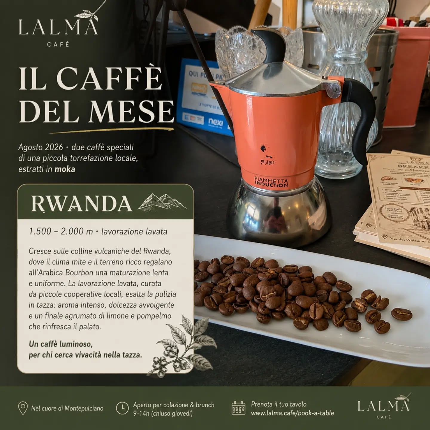CAFFE DEL MESE - AGOSTO
Questo mese vi portiamo in Rwanda, tra le colline vulcaniche dove l’Arabica Bourbon cresce lentamente e sviluppa un profilo elegante e luminoso. ☕
📍 Lalma Café · nel cuore di Montepulciano
⏰ Colazione & brunch 9–14 | chiuso il giovedì
🗓️ Prenota il tuo tavolo: www.lalma.cafe/book-a-table
✨ #lalmacafe
☺️ #goodfoodisgoodmood
🍳 #breakfast
🥪 #brunch
🥘 #lunch