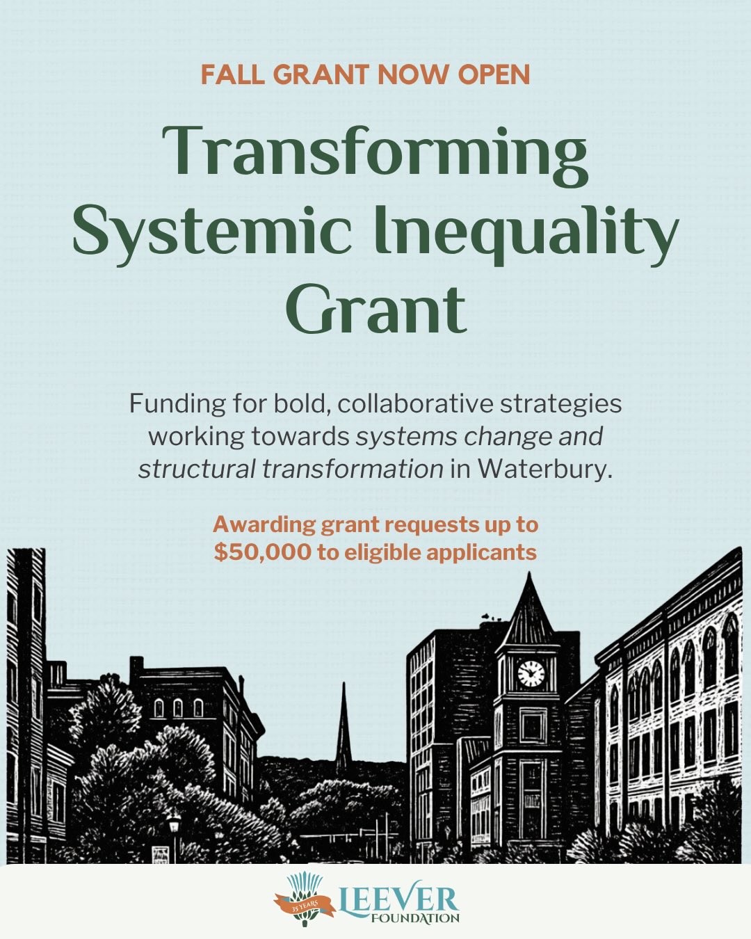 The Leever Foundationās Fall Grant: Transforming Systemic Inequality is now open.
This grant is designed to resource collaborative work that addresses structural and systemic barriers shaping opportunity and outcomes for Waterbury residents. For us, alignment is not only about what an organization does; it is also about how the work centers community voice, equity, and lasting change.
Prospective applicants begin with the Eligibility Quiz, which is available on a rolling basis until October 19th and is required to potentially access the full application. Please allow up to two business days for a response on eligibility. Applications are due Oct. 23, so beginning early gives applicants more time to move through the process thoughtfully.
We are also hosting a live Q&A on Sept. 16 to answer any questions prospective applicants and applicants may have about our Fall Grant Opportunity.
Learn more about the grant, access the eligibility quiz, and save your seat for our live Q&A. Link in bio.
#LeeverFoundation #SystemsChange #GrantOpportunity #CommunityPhilanthropy
#LeeverFoundation SystemsChange GrantOpportunity CommunityPhilanthropy