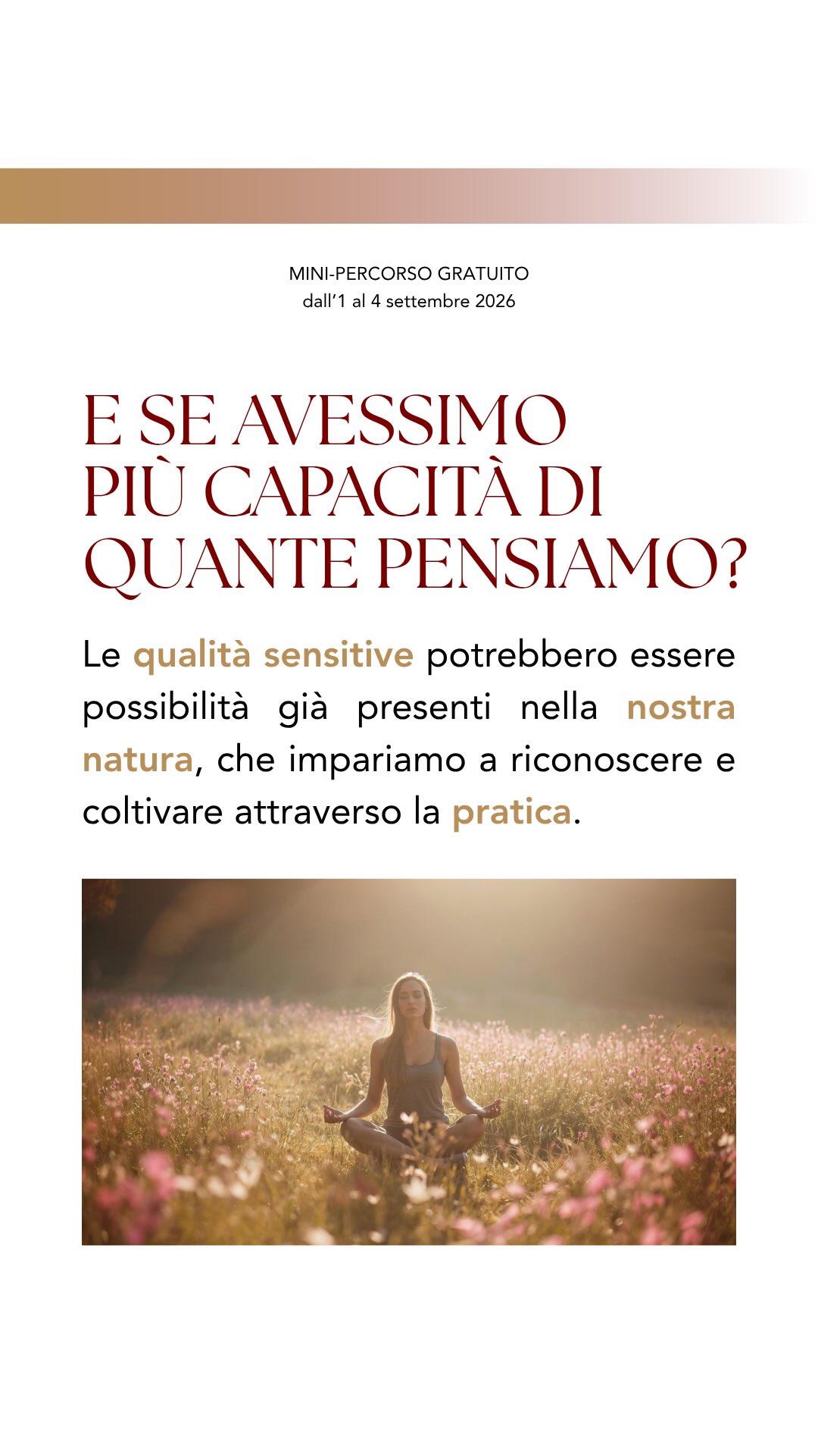 E se alcune capacità che consideriamo “straordinarie” fossero, in realtà, possibilità che appartengono alla natura umana?
✨ Secondo le grandi tradizioni sapienziali, l’essere umano nasce portando con sé non soltanto capacità sensoriali, ma anche una dimensione intuitiva e percettiva più sottile.
Intuizione, sensibilità e chiaroveggenza vengono così considerate possibilità che possono rimanere latenti e che non tutti imparano a riconoscere o ad ascoltare.
Ma una possibilità, per diventare esperienza, ha bisogno di essere coltivata.
Servono pratica, attenzione, metodo e soprattutto la disponibilità a mettere in discussione alcune convinzioni che ci portano a pensare che certe esperienze non siano possibili per noi 🙏🏻
Questo non significa credere a tutto ciò che percepiamo, ma imparare ad osservare, fare esperienza e sviluppare il discernimento necessario per comprendere ciò che emerge.
🎁 È proprio da questa apertura che nasce Il Portale della Chiaroveggenza, il mini-percorso gratuito online che terrò dall’1 al 4 settembre.
Il percorso è completamente gratuito!
💬 Commenta con “Portale” per ricevere il link in DM e iscriverti gratuitamente!
#chiaroveggenza #meditazione #yogaitalia #regalo #sensitivi
