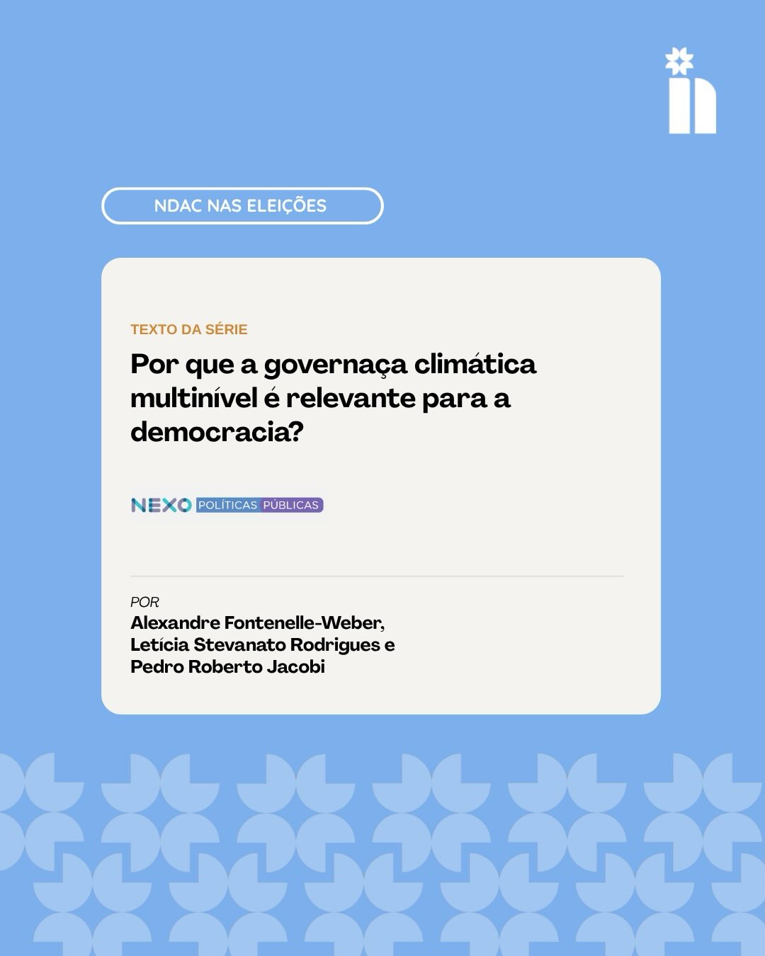📢 NDAC nas Eleições
Para acompanhar o período eleitoral, o NDAC traz uma série de posts com reflexões sobre democracia e representação.
Neste artigo para o Nexo Políticas Públicas, Alexandre Fontenelle-Weber, pesquisador do NDAC/CEBRAP e do Centro de Estudos da Metrópole (CEM/USP), Letícia Stevanato Rodrigues e Pedro Roberto Jacobi, pesquisadores do Climares/USP, discutem por que a governança climática multinível é relevante para a democracia.
Leia o texto completo através do link no story.