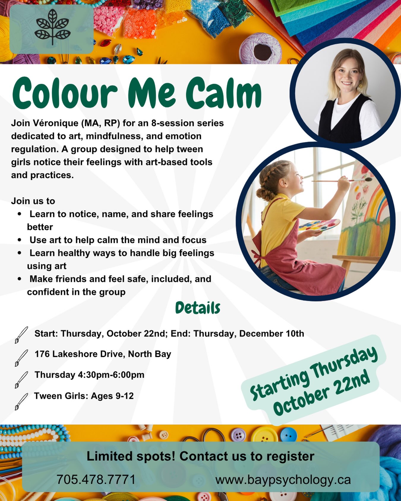 🎨Join Véronique Vanderlinden, registered psychotherapist for an 8- part series dedicated to art, mindfulness, and emotion regulation. A small group designed to help tween girls (ages 9–2) notice their feelings with art-based tools and practices.
🗓 Thursday October 22, 2026- Thursday December 10, 2026
⏰ Thursdays-4:30pm-6:00pm