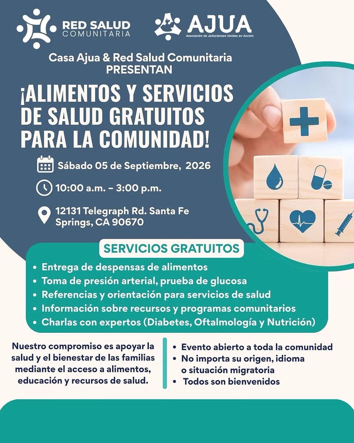 ¡Todos invitados a este evento!
La Feria Comunitaria de Salud en colaboracion con CASA AJUA, reunirá a organizaciones comunitarias, clínicas, programas de salud, en un solo espacio para acercar recursos gratuitos a la comunidad.
El evento incluirá:
• Información y referencias para servicios de salud
• Toma de presión arterial
• Detección de glucosa
• Educación sobre diabetes y enfermedades crónicas
• Orientación nutricional
• Recursos de salud mental
• Actividad física y bienestar
• Programas sociales y comunitarios
• Distribución de alimentos y recursos gratuitos
Esperamos recibir familias de Santa Fe Springs, Whittier y comunidades vecinas.