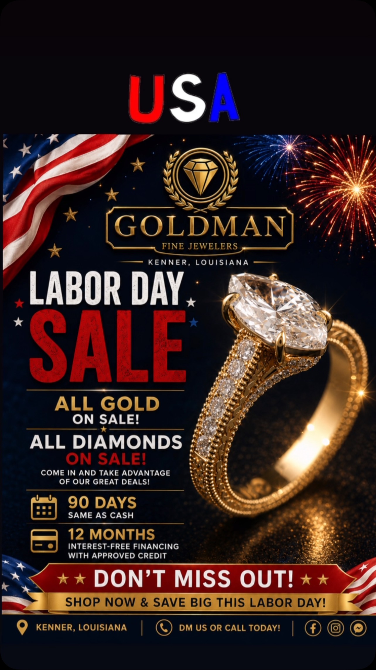 ๐ฅ๐บ๐ธ LABOR DAY SALE ๐บ๐ธ๐ฅ
๐ GOLDMAN FINE JEWELERS โ KENNER, LOUISIANA ๐
The deals are here! ๐ฅ ALL GOLD ON SALE. ALL DIAMONDS ON SALE. ๐ฅ
Whether youโre looking for a new gold piece, a diamond ring, chain, bracelet, earrings, or something special โ come in and take advantage of our Labor Day Sale!
๐ฐ 90 DAYS SAME AS CASH
๐ณ 12 MONTHS INTEREST-FREE FINANCING WITH APPROVED CREDIT
๐ Goldman Fine Jewelers โ Kenner, Louisiana
๐ฒ DM us on any social media platform or give us a call!
๐ฅ Labor Day deals wonโt last โ shop now! ๐ฅ
#GoldmanFineJewelers #LaborDaySale #GoldSale #DiamondSale #KennerLA JewelrySale GoldJewelry Diamonds FineJewelry CustomJewelry