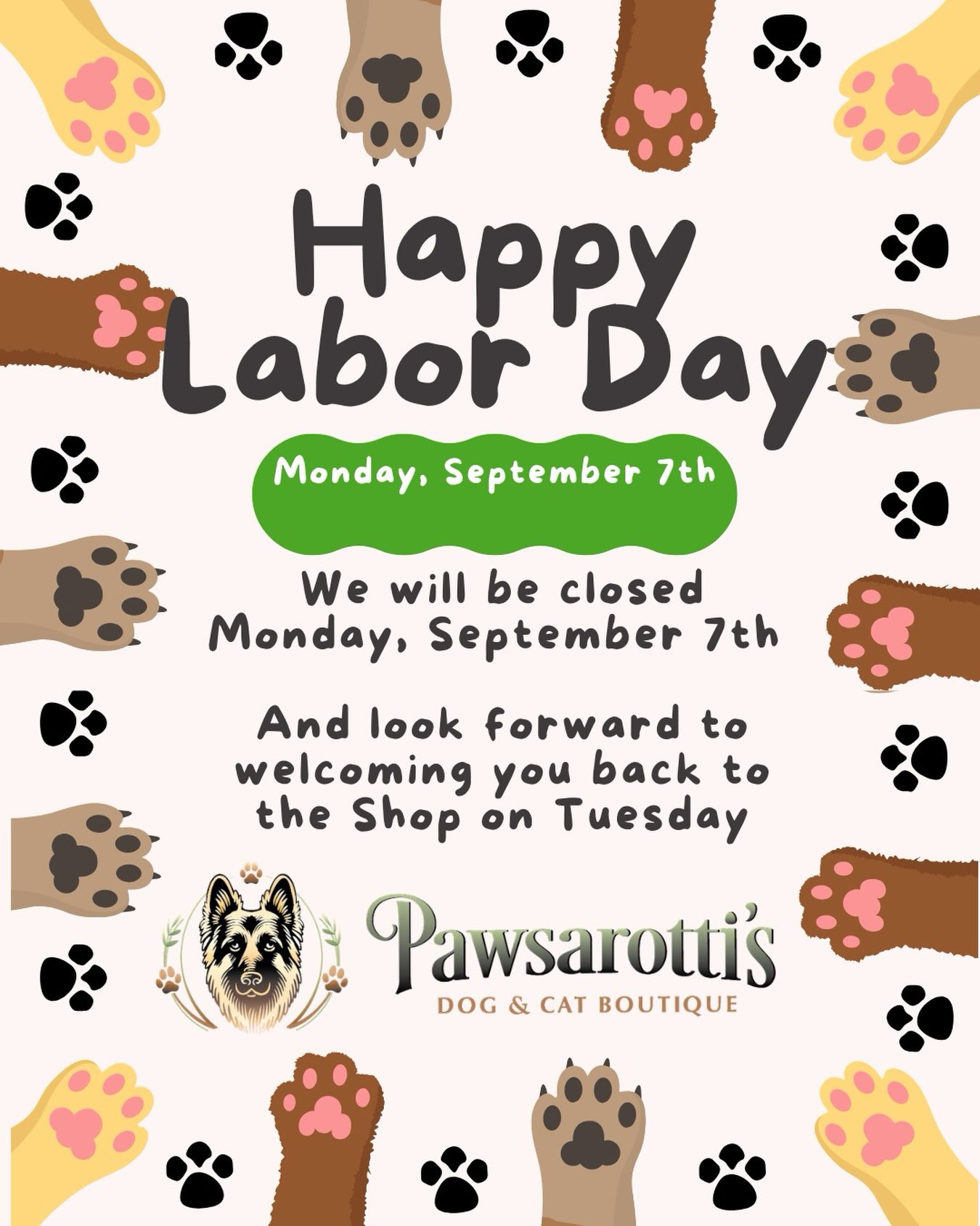 In observance of Labor Day, Monday, September 7th, @pawsarottispetshop will be closed. We look forward to welcoming you back to the Shop on Tuesday. 💕🐾
#pawspups #shoplocalsonomacounty #herecomesfall