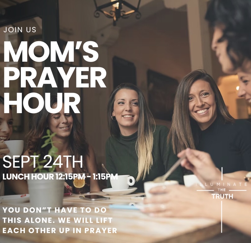 Please join us tomorrow over the lunch hour!! Lunch provided
Motherhood is beautiful, but it was never meant to be done in isolation—or without prayer.
Take a pause from the endless to-do lists, the chaotic schedules, and the noise of daily life. Join a community of mothers as we lay our children, families, and hearts at the feet of Jesus.
https://www.illuminatethetruth.org/.../moms-prayer-lunch...
Disclaimer all ministry content, prayer ministry, Bible studies, and educational materials are provided for spiritual and educational purposes and are not medical, mental health, legal, or financial advice.