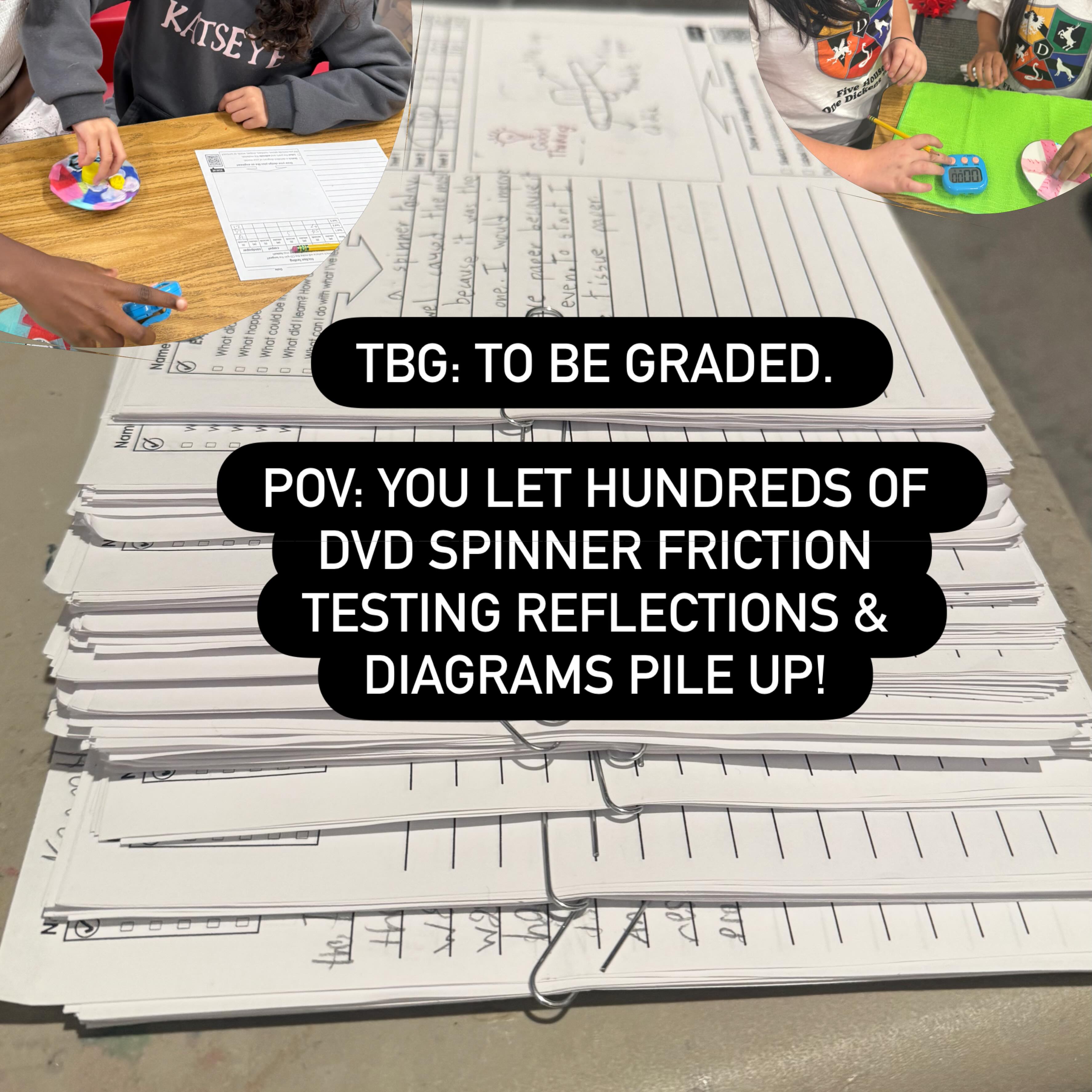 TBG: To Be Graded. 😂🤪
Students designed spinners from scrap DVDs, tested them on different surfaces, and documented what they discovered. (see previous reels)
My Master’s is in literacy, so I LOVE watching students find their voice and learn to speak and write knowledgeably about their thinking.
Their writing is stronger because they’re writing from firsthand experience. They have something real to explain, evidence to support, and problems they actually solved.
The academic vocabulary.
The experiential learning.
The evidence of problem-solving.
And the best part?
I still have TWO more days of students coming to my class.
So this pile of papers? It’s still growing. 😂