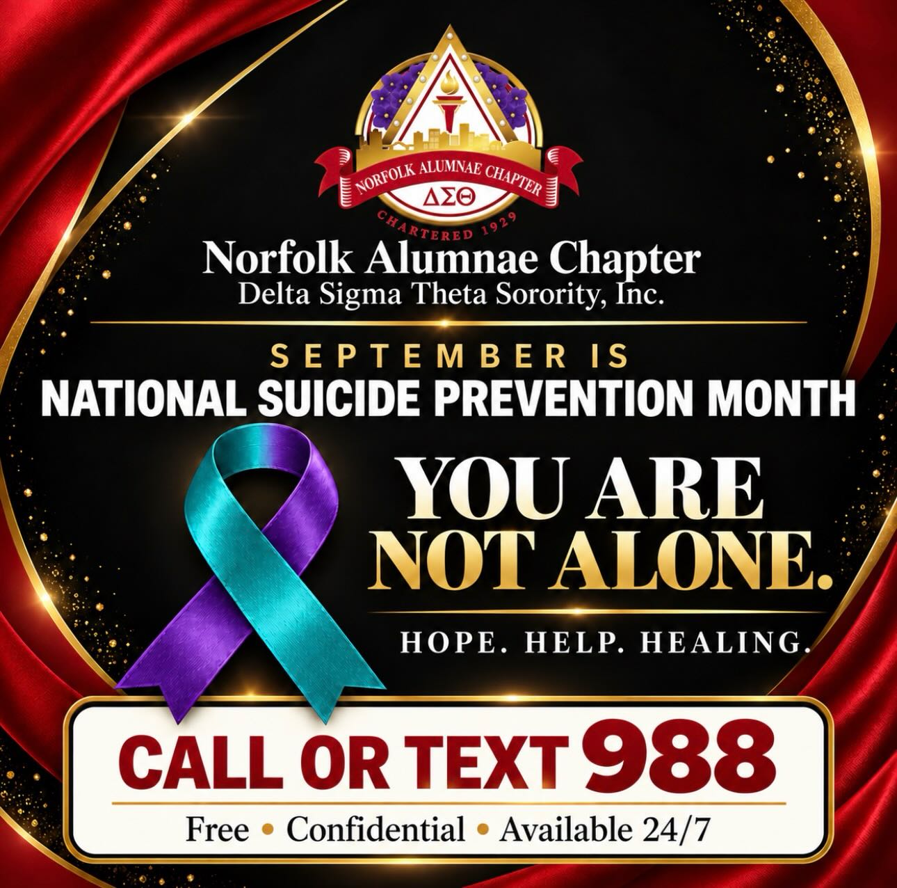 September is National Suicide Prevention Month. 💜🩵
The Norfolk Alumnae Chapter of Delta Sigma Theta Sorority, Inc. reminds you that you are not alone. Your life has value, your feelings matter, and help is available. Let us continue to spread hope, offer support, and create spaces where people feel safe asking for help.
If you or someone you know is experiencing emotional distress or a mental health crisis, call or text 988 to connect with the Suicide & Crisis Lifeline. Support is free, confidential, and available 24 hours a day.
Hope. Help. Healing.
#SuicidePreventionMonth #NACDST1929
#YouMatter
#MentalHealthAwareness
#DST1913