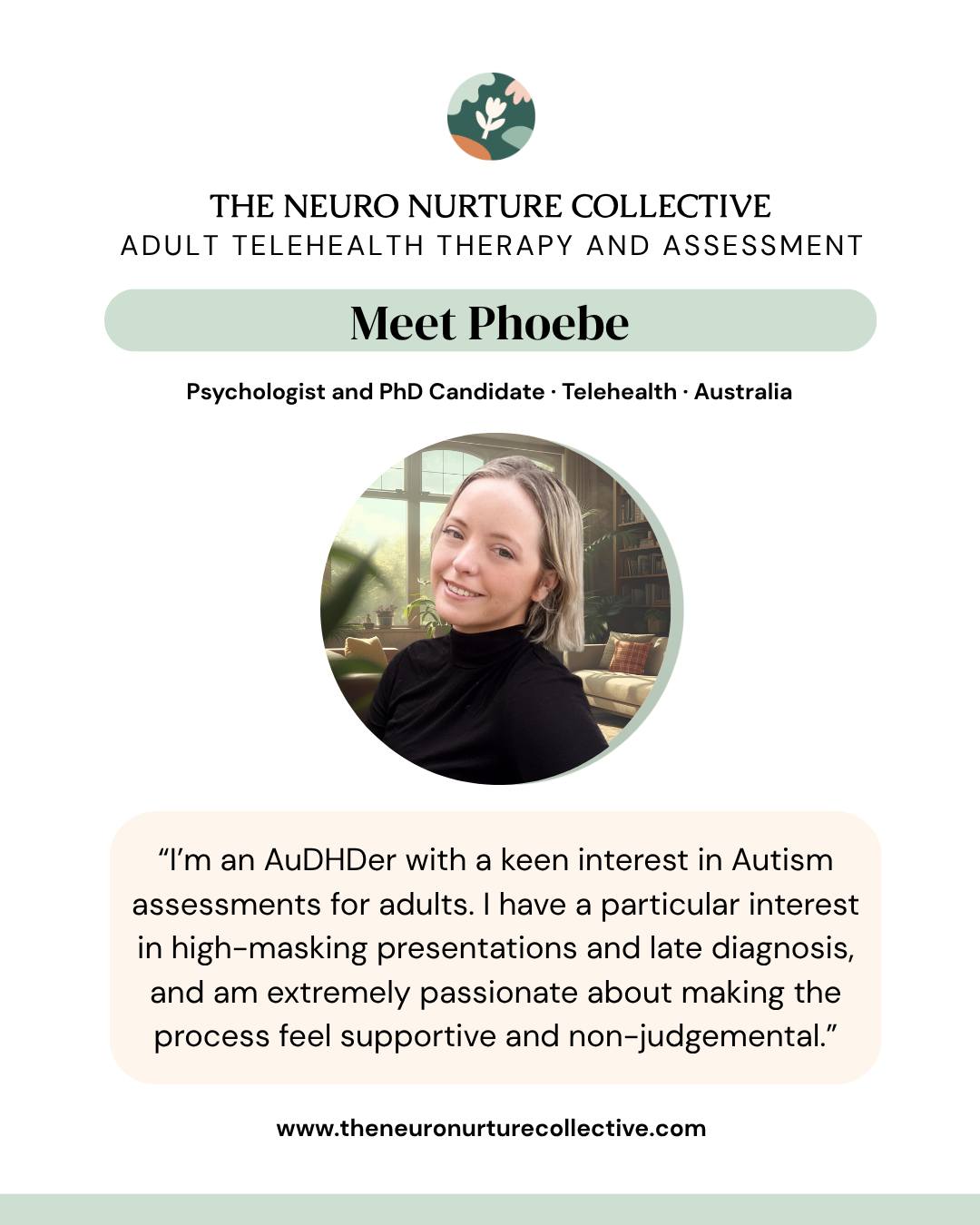 We are so excited to welcome the amazing Phoebe to our team at The Neuro Nurture Collective! She provides autism assessments for adults via Telehealth, Australia-wide, through a neurodiversity affirming lens.
Phoebe’s approach is warm, relaxed, and grounded in authenticity - she always strives to create a space where people feel they can be their genuine selves. She is guided by an intersectional, identity-focused and trauma-informed lens that reflects the unique way each person experiences the world.
Outside of clinical work, Phoebe conducts PhD research which explores how Autistic, ADHD, and AuDHD adults diagnosed later in life make sense of their identity. In her free time, she enjoys getting cozy with a dog, a cup of coffee, and a Sudoku.
If you've been thinking about exploring whether you might be autistic, we'd love to support you with this process. It's easy to book in online through our portal, but of course please get in touch with our lovely admin if you have any questions at all. 👩💻