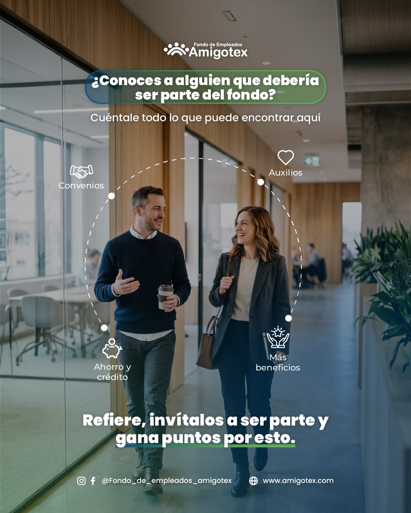 ¡El Plan de Referidos de Amigotex sigue activo! 💙✨ Trae a tus compañeros al Fondo y suma puntos para redimir en premios.
¿Cómo funciona?
1️⃣ Refiere: Recomienda a un compañero.
2️⃣ Afilia: Tu referido se vincula al Fondo.
3️⃣ Valida: Cumple 3 meses de permanencia activa.
4️⃣ ¡Gana!: ¡Recibes tus puntos!
📌 REQUISITO CLAVE: Para recibir tus puntos, tu referido debe colocar tu NOMBRE COMPLETO y SEDE en el formulario de afiliación.
🪙 Gana puntos por:
• 100 pts por cada nuevo afiliado.
• 50 pts si activa ahorro programado.
• 50 pts si toma su primer crédito.
🏆 ¡Los mejores del año ganan hasta 600 pts extra en el Ranking Anual!
🎁 Redímelos en: Bonos de mercado 🛒 | Cine 🍿 | CDAT 📈 | Catálogo 🏪
👉 Dile a tu referido que se registre en el formulario de afiliación que encuentra en www.amigotex.com 📲