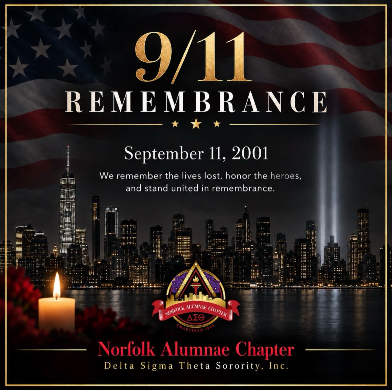 Today, the Norfolk Alumnae Chapter of Delta Sigma Theta Sorority, Inc. pauses to remember the lives lost on September 11, 2001. We honor the courage of the first responders, recognize the strength of the survivors, and remember the families whose lives were forever changed.
May we continue to stand united in remembrance, service, and hope. 🇺🇸
#September11 #911Remembrance #NAC1929 #DST1913 #PatriotDay