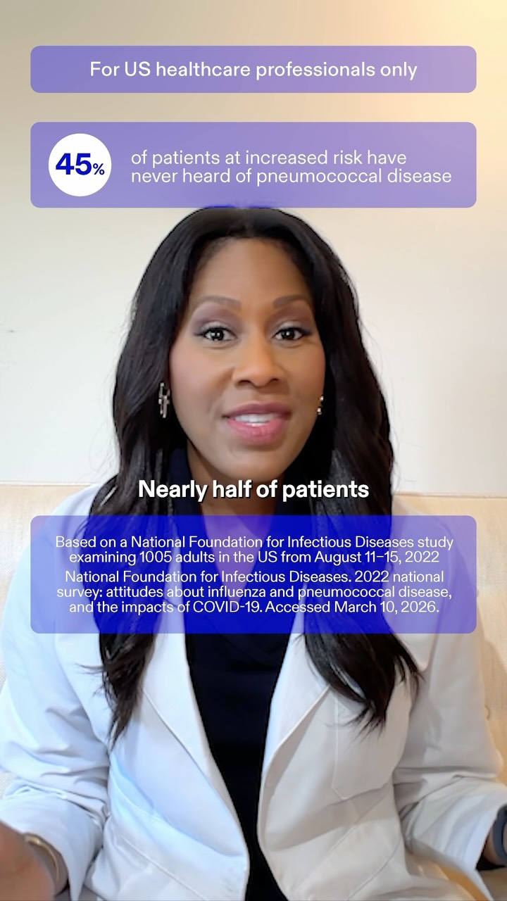 #PfizerPartner Some of patients at increased risk have never even heard of pneumococcal disease. For eligible patients 50 and older, a strong recommendation for pneumococcal vaccination can make all the difference
#PfizerPartner Some of patients at increased risk have never even heard of pneumococcal disease. For eligible patients 50 and older, a strong recommendation for pneumococcal vaccination can make all the difference
This post is directed to a U.S. audience and may not be suitable outside of the U.S. This video is intended to be viewed as it was originally produced by Pfizer.
Remember this content is for educational purposes only and is not intended to replace discussions with a healthcare provider
This post is directed to a U.S. audience and may not be suitable outside of the U.S. This video is intended to be viewed as it was originally produced by Pfizer.
Remember this content is for educational purposes only and is not intended to replace discussions with a healthcare provider
PP-PNR-USA-3823