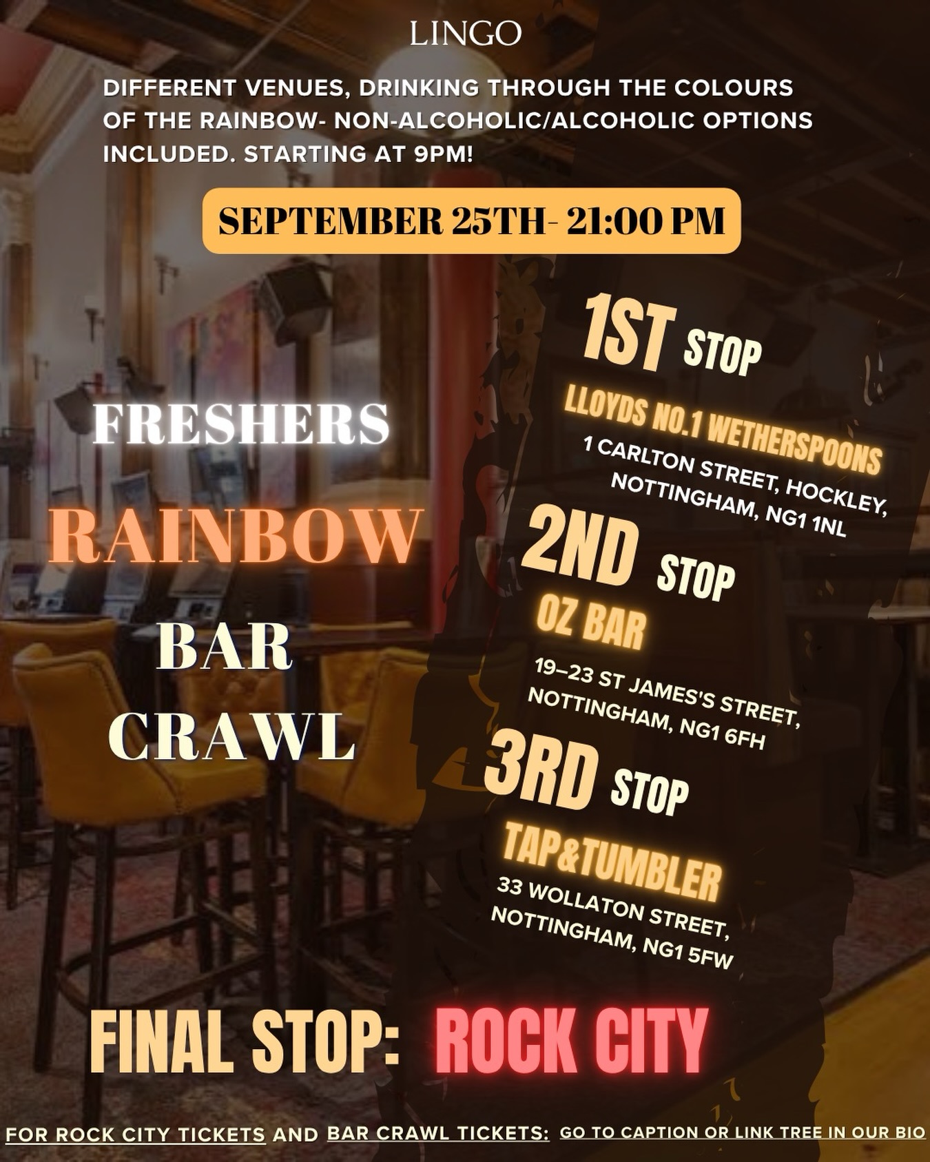 Hello everyone 🧡 University is nearly opening, and we felt like it’s time to start the year off with good energy and some fun, so, we decided to host a “rainbow bar crawl” event on September 25th, Friday - where we will go to different venues and drink through the colors of rainbow 🌈! We will be meeting in No.1 Lloyd’s Wetherspoons at 21:00 PM. They are great drinking spots and also close to Rock City, where we will be headed to right after Tap&Tumbler. For Bar Crawl tickets (Free for members but please still purchase the ticket for entrance and 2£ for non members) and Rock City tickets (which you can also buy directly from the website), please go to link tree in our bio OR go to these links:
https://su.nottingham.ac.uk/events/id/10262-rainbow-bar-crawl
https://www.getlucky-tickets.com/event/get-lucky-nottinghams-biggest-friday-night-25-09-26/
This event is great for socializing and meeting each other since it’s the beginning of the year, so it would be amazing if you can participate. We are so excited to see you all in person soon 🧡