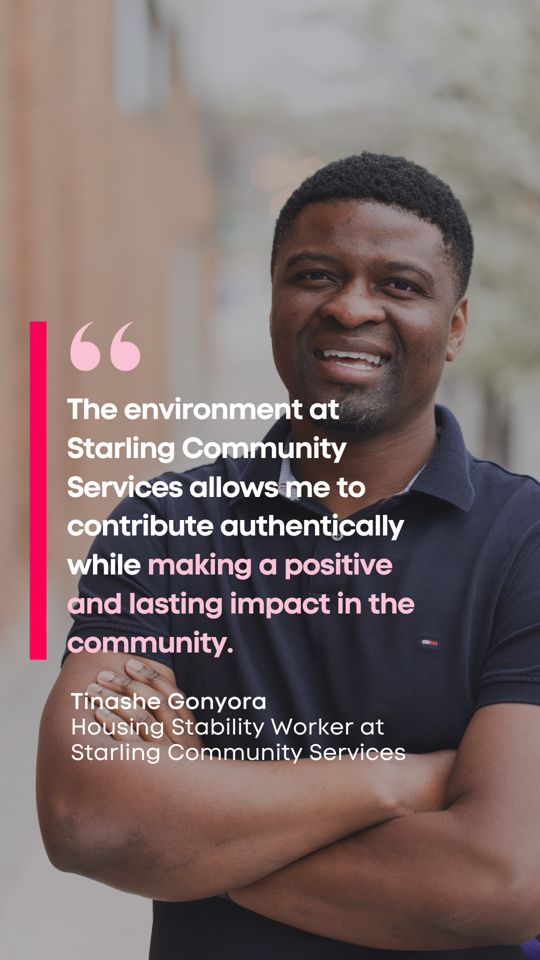 “Since joining Starling, I have experienced meaningful growth while also bringing my unique African experience and background into our client-centered approach. My role in supporting individuals to secure and maintain housing has strengthened my skills in advocacy, crisis intervention and above all community engagement." - Tinashe, Housing Stability Worker
Making an impact starts with being able to show up as your authentic self.
Read more staff stories in our 2026 Community Report: Building Foundations That Last at: www.starlingcs.ca/communityreport2026
#StarlingCommunityServices #BuildingFoundationsThatLast #CommunityImpact #NonProfit #WaterlooRegion