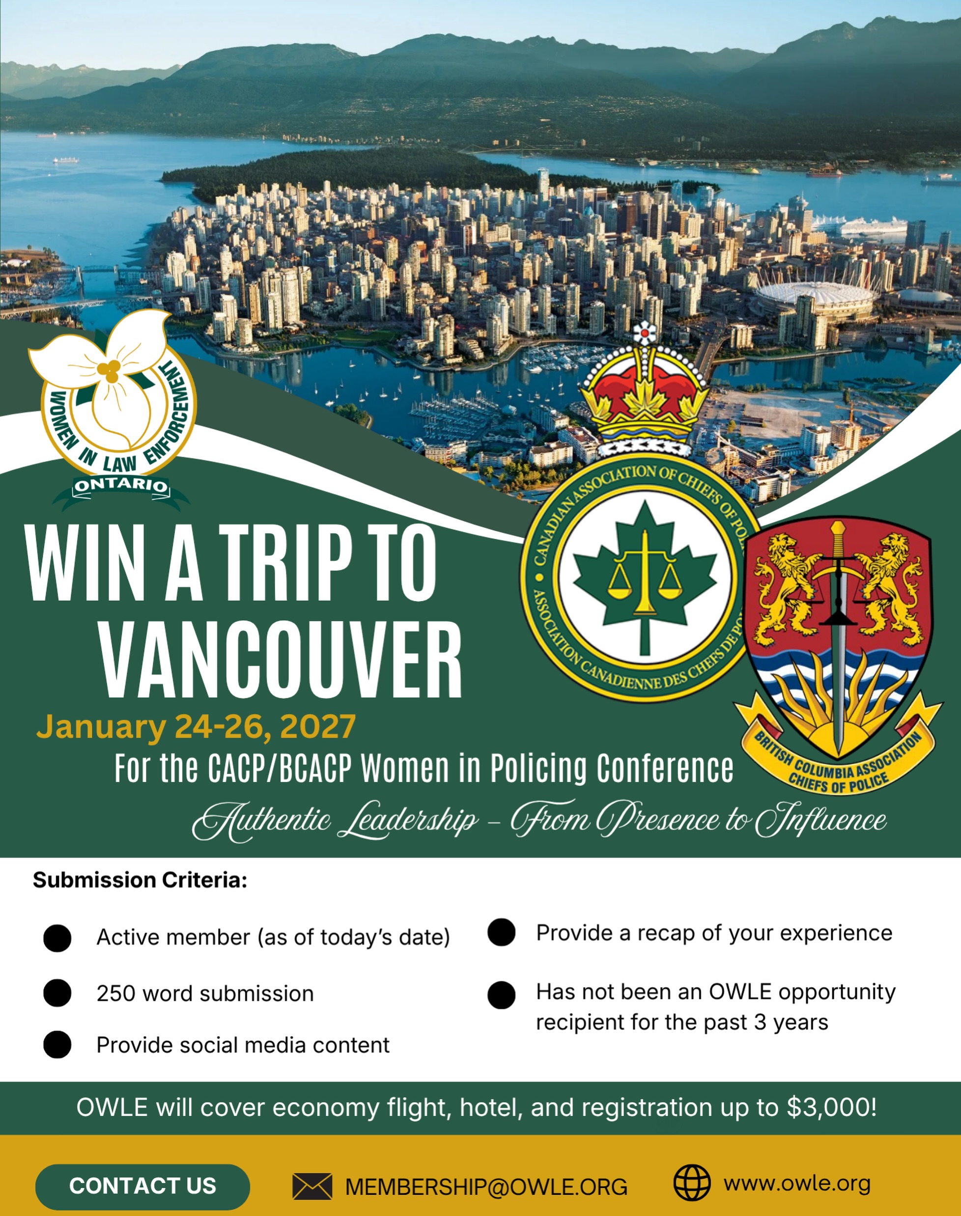 📣! OWLE would like to send one member to the CACP/BCACP “women in Policing Conference”. The conference is being held in beautiful Vancouver, British Columbia, Canada on January 24-26, 2027.
OWLE will cover Economy flight, hotel, and registration up to $3000.00 dollars.Criteria for submission:
· Active Member in Good Standing
· 250 word submission – How the conference would assist them/what have they done to contribute in supporting women in their organizations
· Provide social media content to OWLE to post to our membership to share their experience with photos
· Provide a submission of their experience to our OWLE e-newsletter with photos within a month of returning.
· Have not been a successful recipient in the past three years for another OWLE opportunity.Submission deadline is October 1st, 2026.Please send all submissions to membership@owle.orgThank you all and good luck! 💙🦉