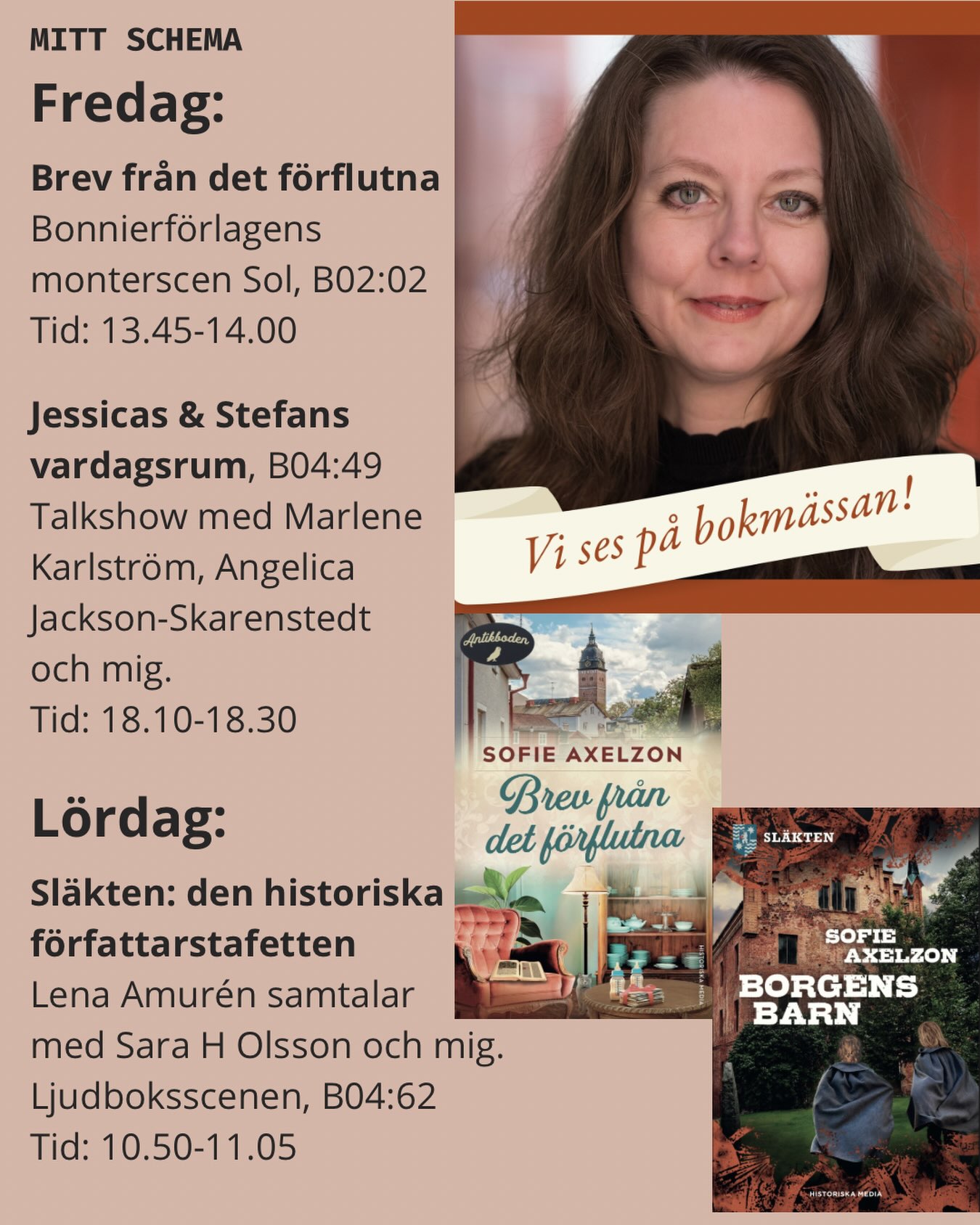 Snart dags för det kreativa kaoset på Bokmässan i Göteborg! Om du är på plats hoppas jag att du vill komma till mina samtal, det uppskattas verkligen!
Mitt schema är enligt följande:
FREDAG:
Brev från det förflutna
Bonnierförlagens
monterscen Sol, B02:02
Tid: 13.45-14.00
Jessicas & Stefans
vardagsrum, B04:49
Talkshow med Marlene
Karlström, Angelica
Jackson-Skarenstedt
och mig.
Tid: 18.10-18.30
LÖRDAG:
Släkten: den historiska
författarstafetten
Lena Amurén samtalar
med Sara H Olsson och mig.
Ljudboksscenen, B04:62
Tid: 10.50-11.05
Hoppas vi ses! 👋💚📚
#bokmässangöteborg #historiskamedia #bonnierförlagen #stöttaenförfattare #scensamtalpåbokmässan