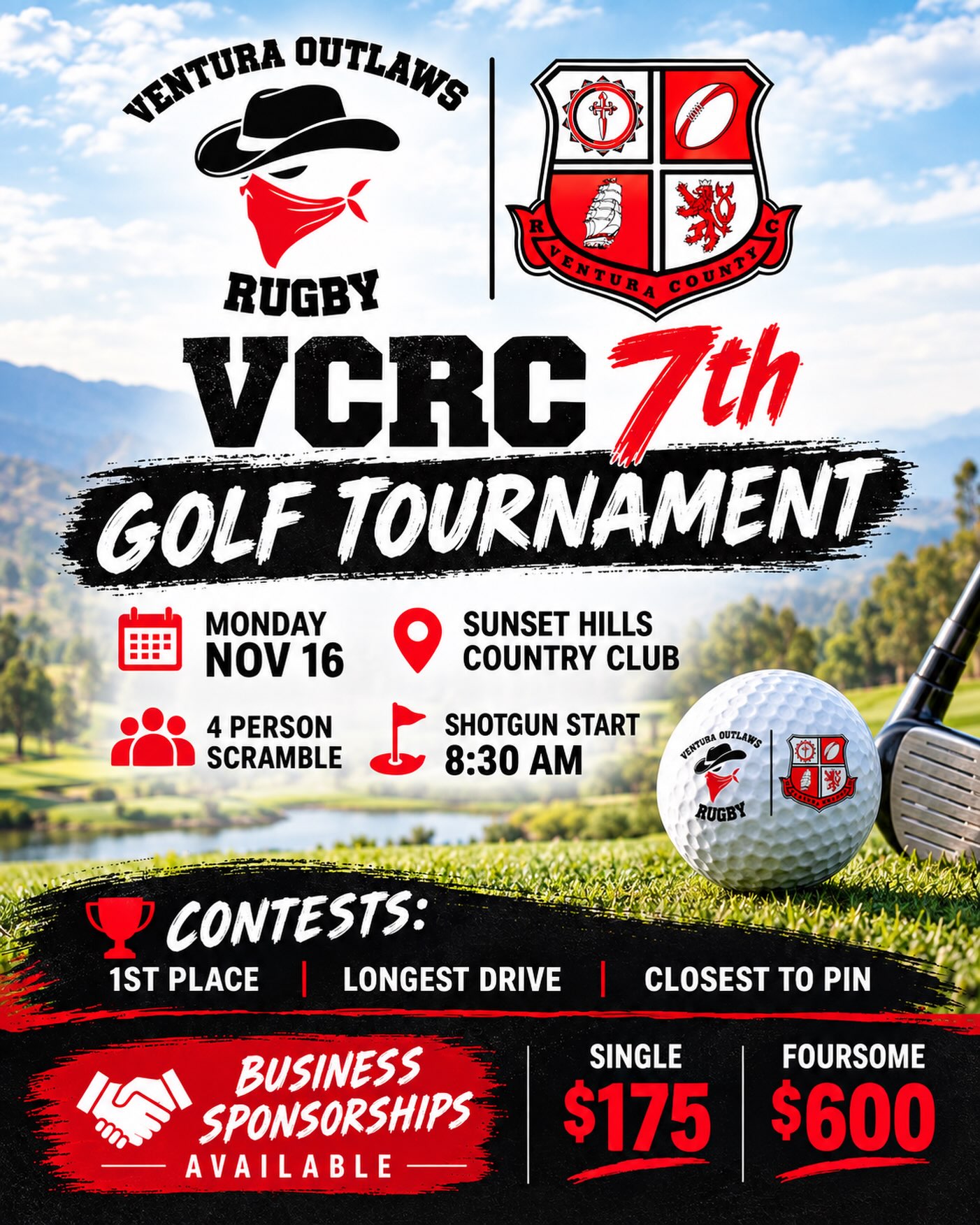 🏉🏌️♂️ VCRC 7TH GOLF TOURNAMENT 🏌️♀️🏉
It’s official! Join the Ventura County Rugby Club for a great day of golf, food, and fun while supporting local rugby!
📅 Monday, November 16, 2026
📍 Sunset Hills Country Club
⛳ 4-Person Scramble
🏌️ 8:30 AM Shotgun Start
💰 Tournament Entry
Single — $175
Foursome — $600
🎟️ Registration Includes:
✔️ Golf cart & green fees
✔️ Bucket of warm-up balls
✔️ Breakfast Burrito & beverages
📅 Registration Deadline: November 9, 2026
You can register on our website (link in the bio) or email President@venturacountyrugbyclub.com
🏆 Contests:
🥇 1st Place
💥 Longest Drive
📍 Closest to Pin
🌟 SPONSORSHIP OPPORTUNITIES
Support Ventura County Rugby Club while showcasing your business! Sponsorship levels range from $250–$1,500, with packages including foursomes, logo placement on carts, banners, and co-branding in club promotions.
🤝 Sponsorship Inquiries:
Club President, Hector De Alba
📧 President@venturacountyrugbyclub.com
Come enjoy a day of golf at one of Ventura County’s premier courses while supporting local rugby! 🏉⛳
Grab your foursome, secure your spot, and come tee it up with the Outlaws!