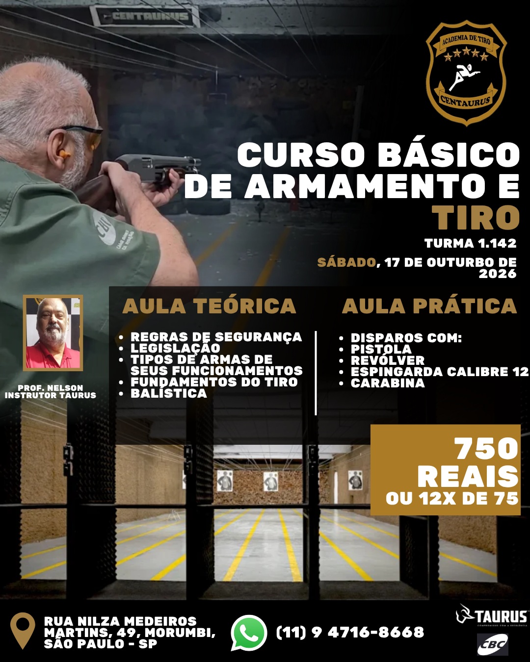 🎯 Curso Básico de Armamento e Tiro – Turma 1.142
No dia 17 de outubro de 2026, a Academia de Tiro Centaurus realizará mais uma turma do Curso Básico de Armamento e Tiro, com conteúdo teórico e prático voltado ao aprendizado responsável e seguro.
Na aula teórica, serão abordados temas como regras de segurança, legislação, tipos de armas e seus funcionamentos, fundamentos do tiro e balística. Na parte prática, os participantes terão contato com diferentes plataformas, incluindo pistola, revólver, espingarda calibre 12 e carabina, sempre sob orientação do instrutor.
📅 Sábado, 17 de outubro de 2026
💰 Investimento: R$ 750,00 ou 12x de R$ 75,00
📍 Rua Nilza Medeiros Martins, 49 – Morumbi – São Paulo/SP
📲 Informações e inscrições: (11) 94716-8668
Vagas limitadas. Entre em contato para mais informações e inscrição.
#academiadetiro #cursodetiro #armamentoetiro #tiroesportivo #segurançanotiro #treinamentodetiro #sāopaulo #morumbi #centaurus